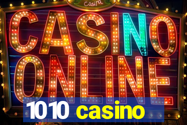 1010 casino